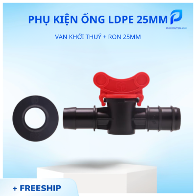 VAN KHỞI THỦY + RON 25MM